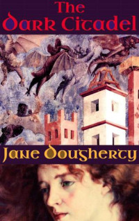 Dougherty Jane — The Dark Citadel