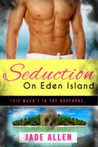 Allen Jade — Romantic Suspense Seduction On Eden Island (Dark Contemporary Romance) (Science Fiction Romance) (Romantic Suspense Mystery Romance Books)