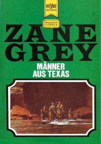 Grey Zane — Männer aus Texas