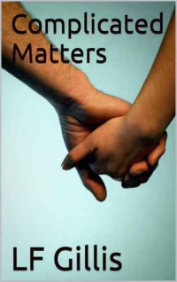 Gillis, L F — Complicated Matters