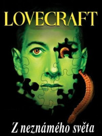 Lovecraft, Howard Phillips — Z neznámého světa