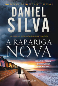 Daniel Silva — A rapariga nova