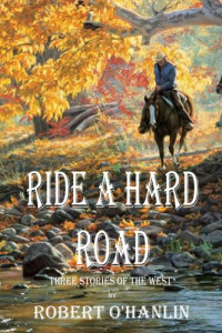 Robert O'Hanlin — Ride a Hard Road