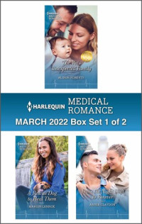 Alison Roberts; Marion Lennox; Annie Claydon — Harlequin Medical Romance: March 2022 Box Set 1 of 2