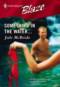 McBride Jule — Something in the Water