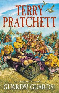 Terry Pratchett — Guards! Guards! - Discworld, Book 8