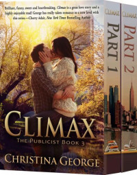 Christina George — Climax: The Publicist, Book 3