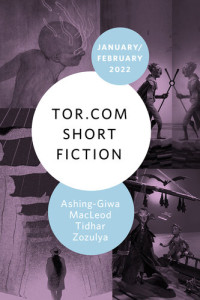 Various Authors — Tor.com Short Fiction January – February 2022