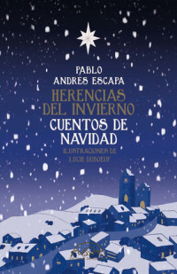 Pablo Andrés Escapapab — Herencias del invierno