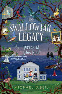 Michael D. Beil — The Swallowtail Legacy 1: Wreck at Ada's Reef