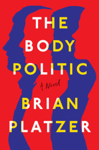 Brian Platzer — The Body Politic