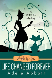 Adele Abbott — Witch is How Life Changed Forever