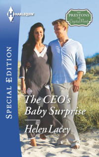 Helen Lacey — The CEO's Baby Surprise