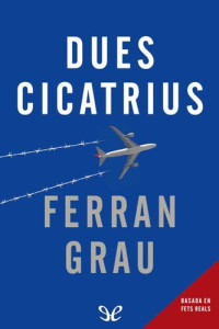 Ferran Grau — Dues Cicatrius