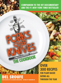 Sroufe Del — Forks Over Knives: The Cookbook