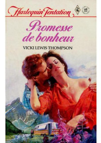 Thompson, Vicki Lewis — Promesse de bonheur