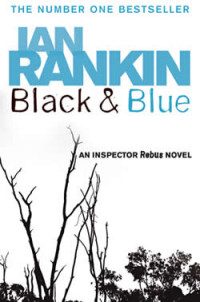 Ian Rankin — Black & Blue (Inspector Rebus, #08)