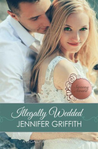 Jennifer Griffith — Illegally Wedded