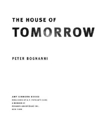 Bognanni Peter — the House Of Tomorrow