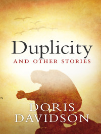 Davidson Doris — Duplicity and Other Stories