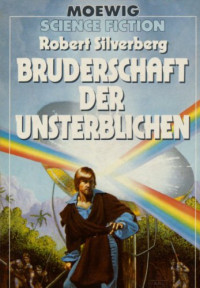 Silverberg Robert — Bruderschaft der Unsterblichen