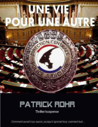 Rohr Patrick — Une vie pour une autre