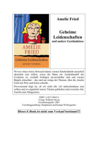 Fried Amelie — Geheime Leidenschaften und andere Geständnisse