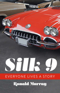 Ronald Murray — Silk 9: Everyone Lives a Story