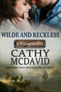 Cathy McDavid — Wilde and Reckless: Rodeo Knights, A Western Romance Novel