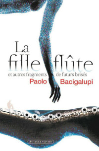 Bacigalupi Paolo — La Fille-Flûte