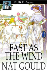 Nat Gould — Fast as the Wind