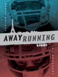 Wright David; Bouchard Luc — Away Running