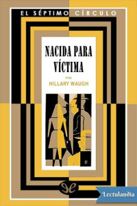 Hillary Waugh — Nacida para víctima