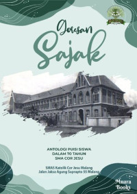 Fransiska Yuni A, et al — Goresan Sajak: Antologi Puisi Siswa dalam 70 Tahun SMA Cor Jesu