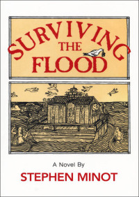 Stephen Minot — Surviving the Flood