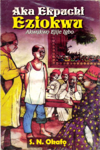 S. N. Okafo — Aka Ekpuchi Eziokwu: Akwukwo Ejije Igbo