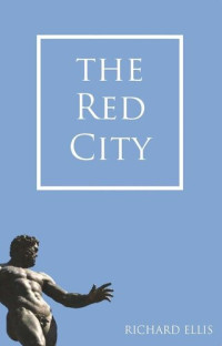 Richard Ellis — The Red City