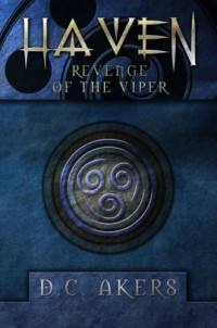 Akers, D C — Haven: Revenge of the Viper