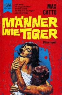 Catto Max — Männer wie Tiger