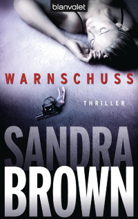 Sandra Brown — Warnschuss