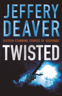 Deaver Jeffery — Twisted