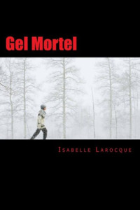 Larocque Isabelle — Gel Mortel