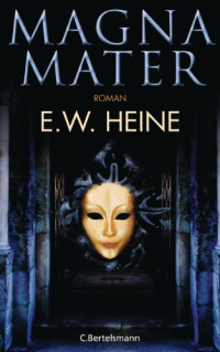 Heine, E.W. — Magna Mater