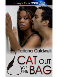 Caldwell Tatiana — Cat Out of the Bag