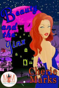 Cherie Marks — Beauty and the Jinx (Jinxed By Love 1)(Magic and Mayhem Universe)