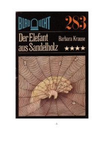 Krause Barbara — Der Elefant aus Sandelholz