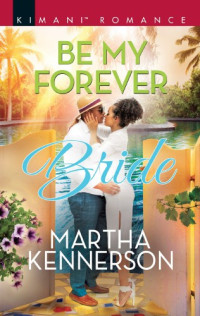 Kennerson Martha — Be My Forever Bride