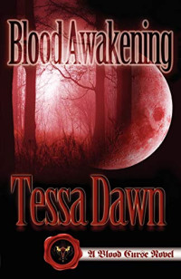 Tessa Dawn — Blood Awakening (Blood Curse Book 2)
