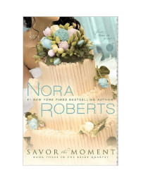 Roberts Nora — Savor the Moment