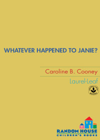 Cooney, Caroline B — Whatever Happened to Janie?